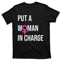 Put A Woman In Charge Potus Female President T-Shirt