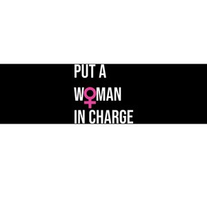 Put A Woman In Charge Potus Female President Bumper Sticker