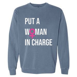 Put A Woman In Charge Potus Female President Garment-Dyed Sweatshirt