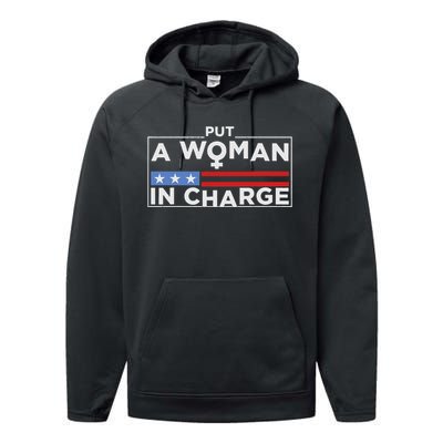 Put A Woman In Charge Potus Female President Performance Fleece Hoodie