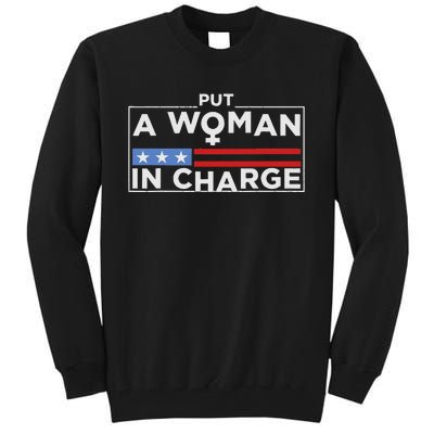 Put A Woman In Charge Potus Female President Tall Sweatshirt