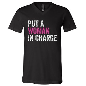 Put A Woman In Charge V-Neck T-Shirt