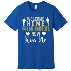 Proud Army Wife Friend Welcome Home Soldier Now Me Cute Gift Premium T-Shirt