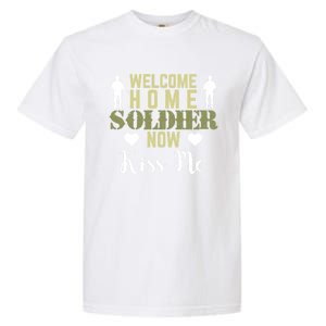 Proud Army Wife Friend Welcome Home Soldier Now Me Cute Gift Garment-Dyed Heavyweight T-Shirt