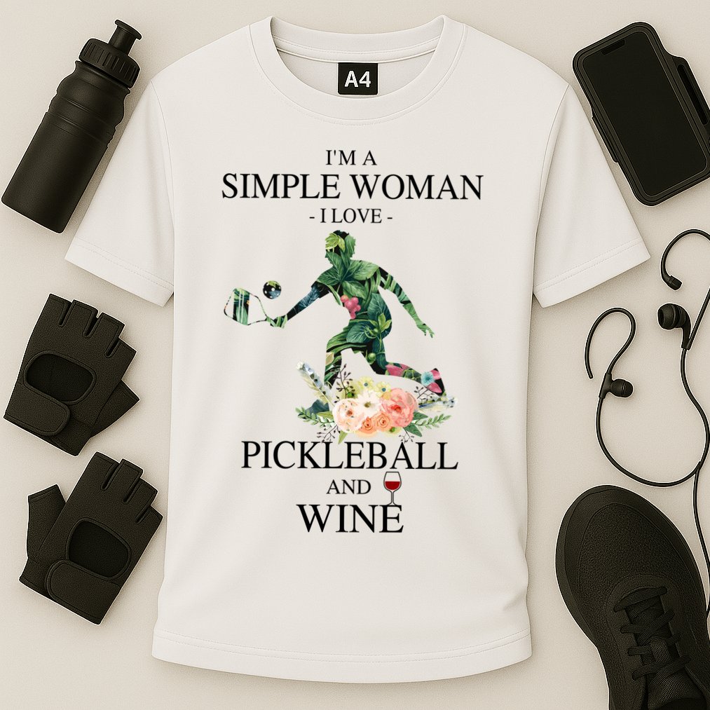 PICKLEBALL AND WINE I'M A SIMPLE WOMAN Performance Shirt