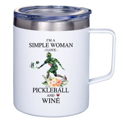 PICKLEBALL AND WINE I'M A SIMPLE WOMAN 12oz Stainless Steel Coffee Mug