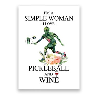 PICKLEBALL AND WINE I'M A SIMPLE WOMAN Poster