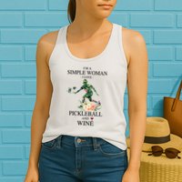 PICKLEBALL AND WINE I'M A SIMPLE WOMAN Womens Tank Top