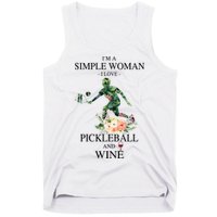 PICKLEBALL AND WINE I'M A SIMPLE WOMAN Tank Top