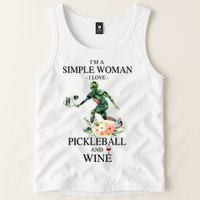 PICKLEBALL AND WINE I'M A SIMPLE WOMAN Tank Top