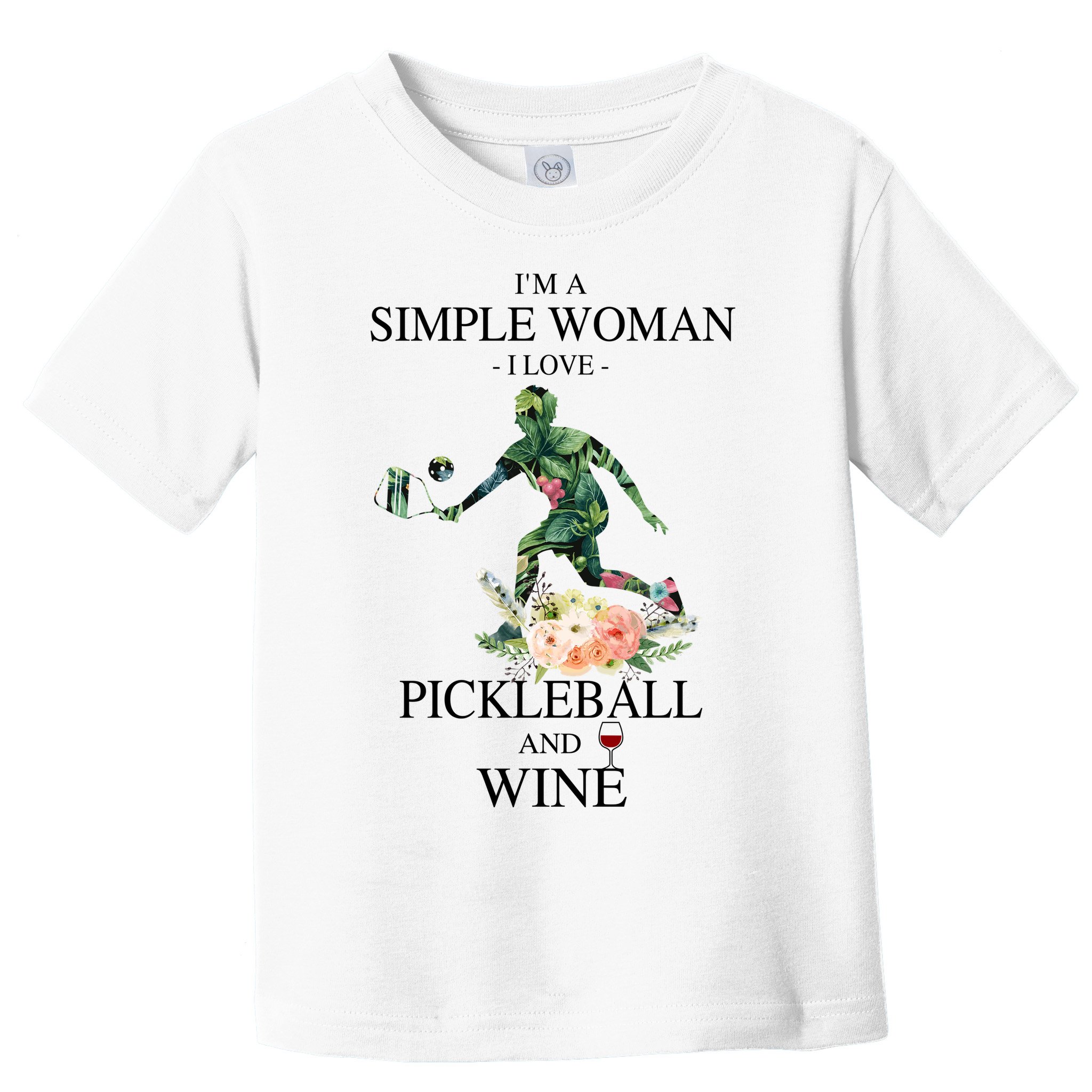 PICKLEBALL AND WINE I'M A SIMPLE WOMAN Toddler T-Shirt