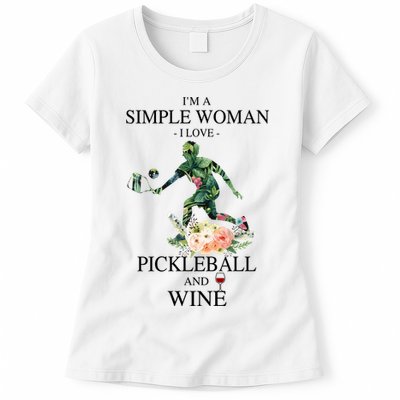PICKLEBALL AND WINE I'M A SIMPLE WOMAN Womens T-Shirt
