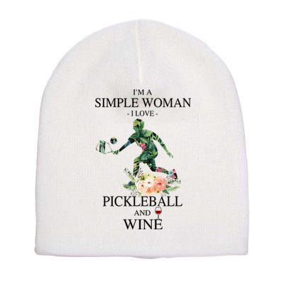 PICKLEBALL AND WINE I'M A SIMPLE WOMAN Short Acrylic Beanie
