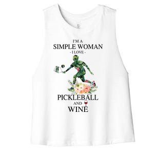 PICKLEBALL AND WINE I'M A SIMPLE WOMAN Women's Racerback Cropped Tank