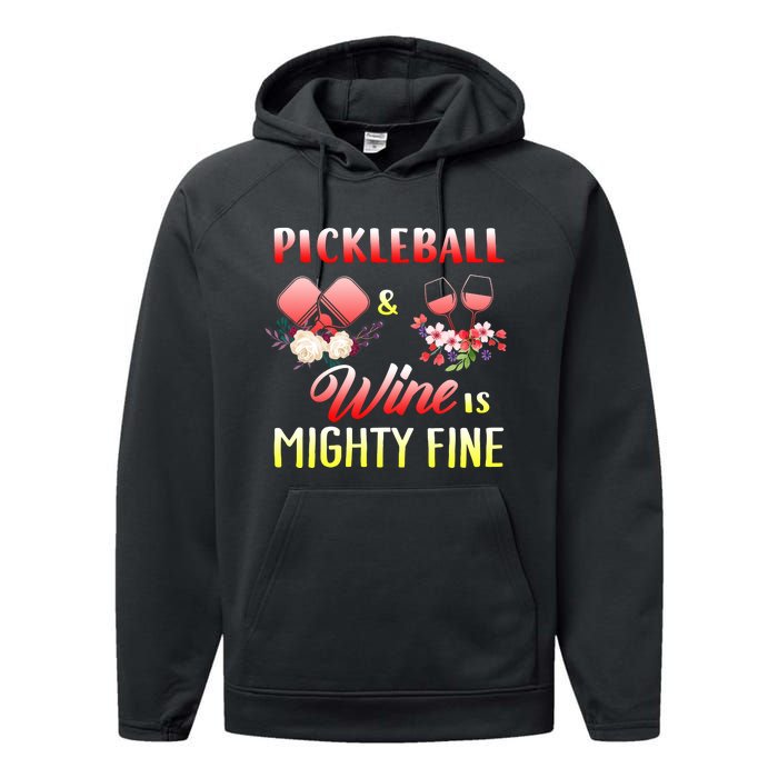 PICKLEBALL AND WINE IS MIGHTY FINE Performance Fleece Hoodie