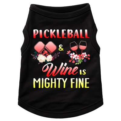 PICKLEBALL AND WINE IS MIGHTY FINE Doggie Tank