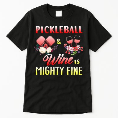 PICKLEBALL AND WINE IS MIGHTY FINE Tall T-Shirt