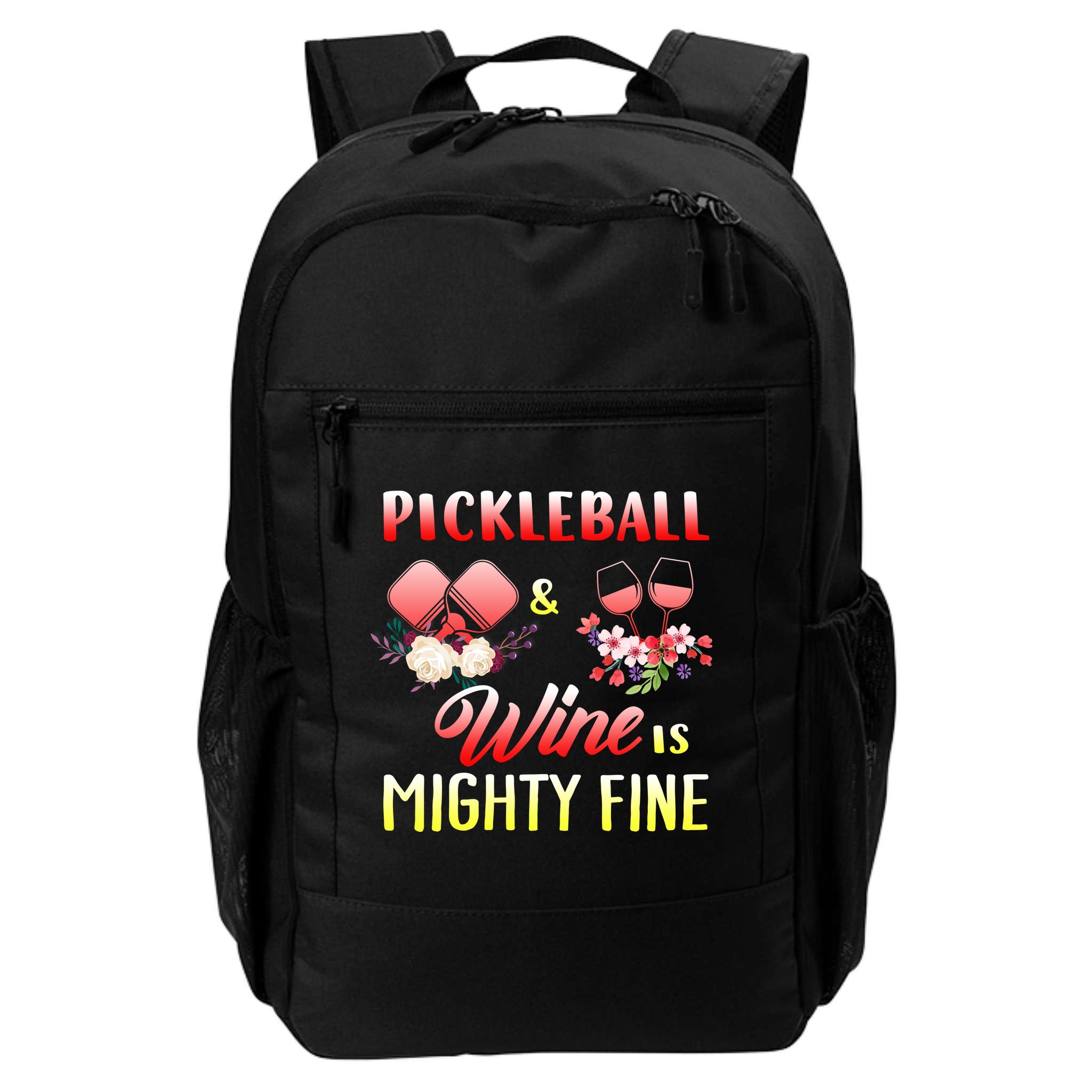 PICKLEBALL AND WINE IS MIGHTY FINE Backpack