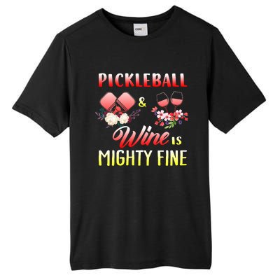 PICKLEBALL AND WINE IS MIGHTY FINE Tall Fusion ChromaSoft Performance T-Shirt