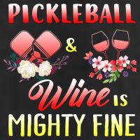PICKLEBALL AND WINE IS MIGHTY FINE Beanie