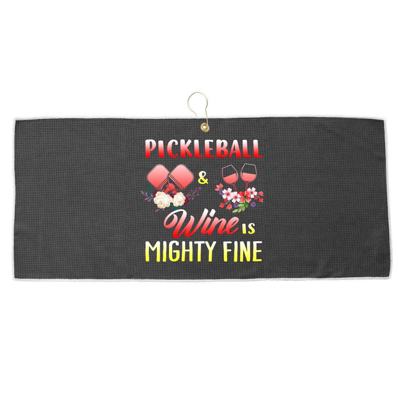 PICKLEBALL AND WINE IS MIGHTY FINE Large Microfiber Waffle Golf Towel