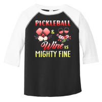 PICKLEBALL AND WINE IS MIGHTY FINE Toddler Fine Jersey T-Shirt