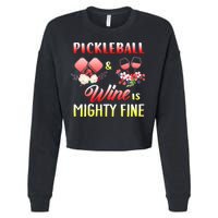 PICKLEBALL AND WINE IS MIGHTY FINE Cropped Pullover Crew