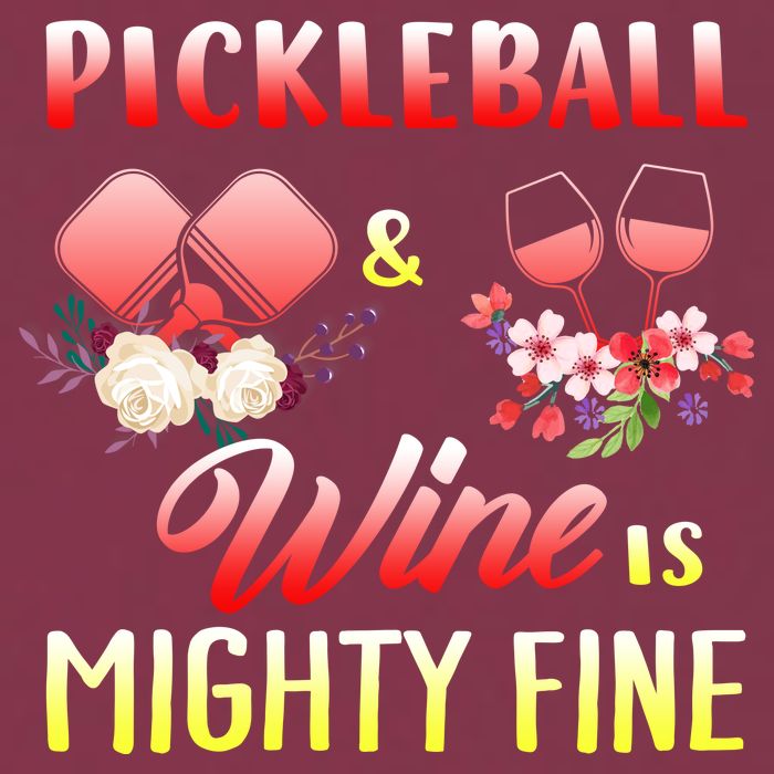 PICKLEBALL AND WINE IS MIGHTY FINE 16oz Travel Tumbler