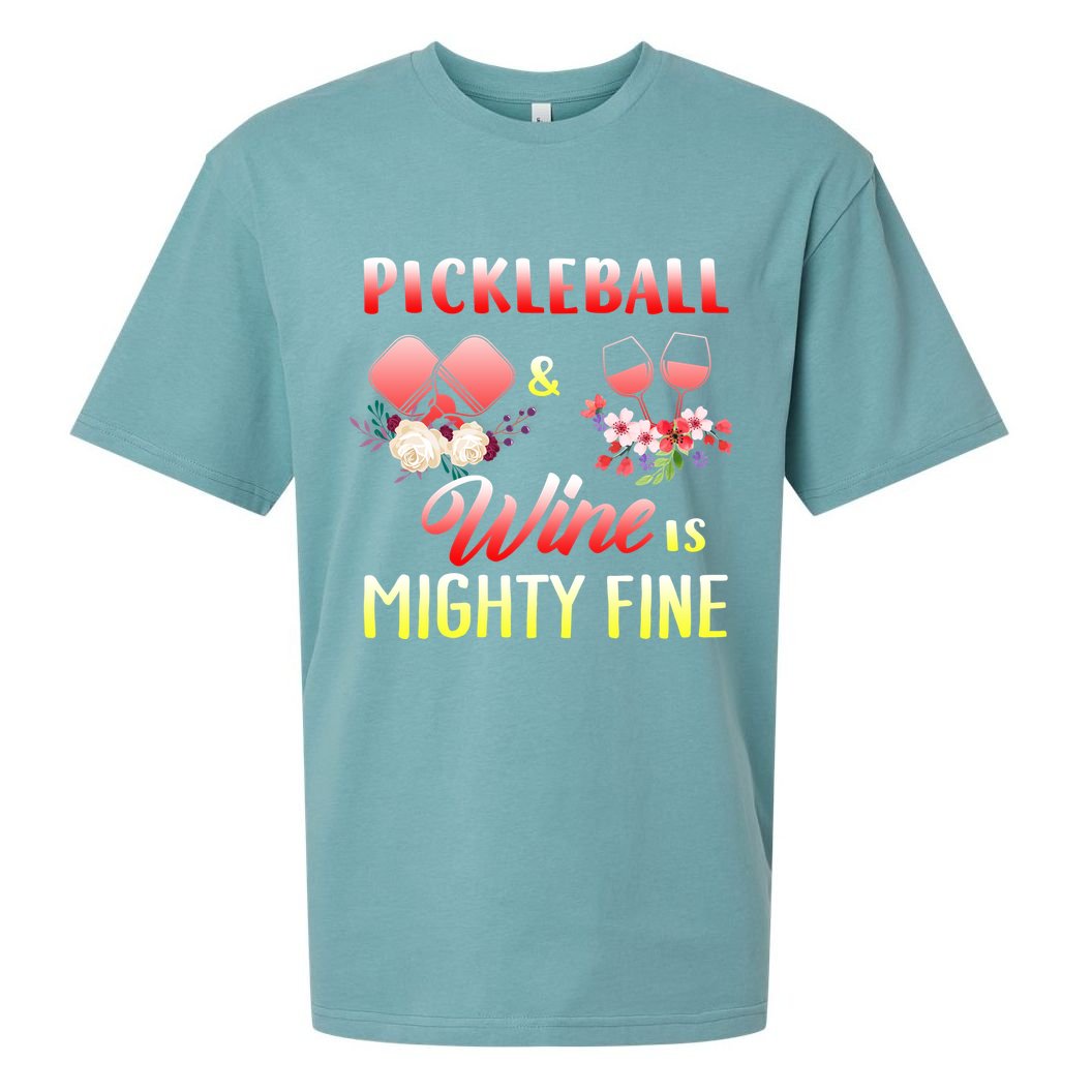 PICKLEBALL AND WINE IS MIGHTY FINE Sueded Cloud Jersey T-Shirt