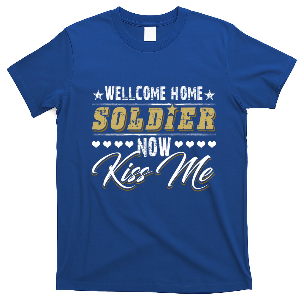 Proud Army Wife Friend Welcome Home Soldier Now Me Gift T-Shirt