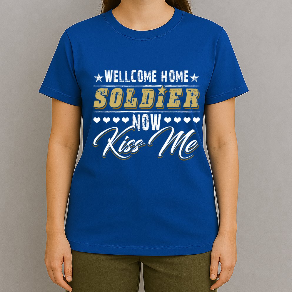 Proud Army Wife Friend Welcome Home Soldier Now Me Gift T-Shirt