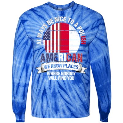 Polish American We Know Places Where Country Poland Flag Gift Tie-Dye Long Sleeve Shirt