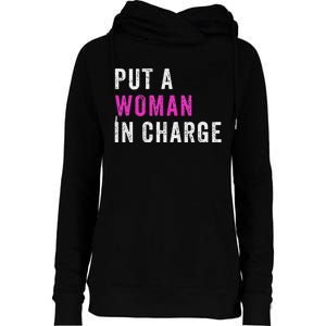 Put A Woman In Charge Womens Funnel Neck Pullover Hood