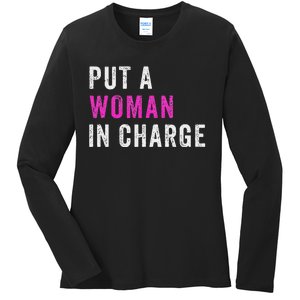 Put A Woman In Charge Ladies Long Sleeve Shirt