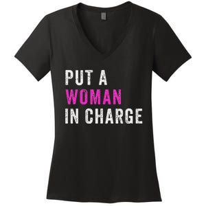 Put A Woman In Charge Women's V-Neck T-Shirt