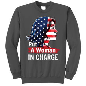 Put A Woman In Charge 2024 Empower Women In Politics Tall Sweatshirt