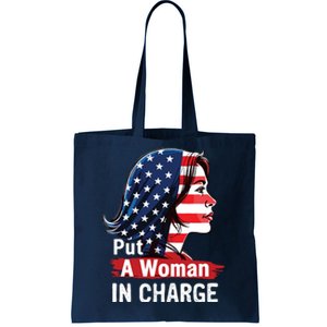 Put A Woman In Charge 2024 Empower Women In Politics Tote Bag