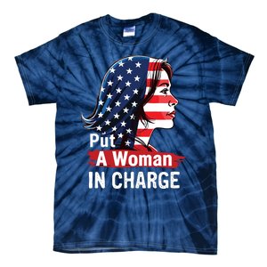 Put A Woman In Charge 2024 Empower Women In Politics Tie-Dye T-Shirt