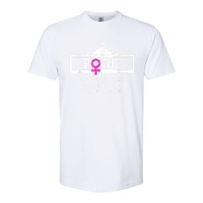 Potus A WomanS Place Is In The White House President Softstyle CVC T-Shirt