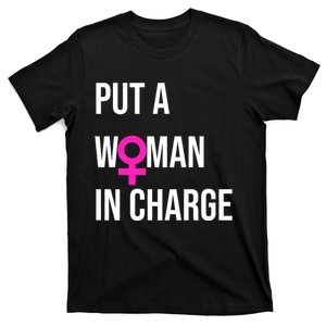 Put A Woman In Charge Potus Female President T-Shirt