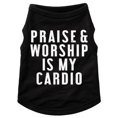 Praise And Worship Is My Cardio Funny Doggie Tank