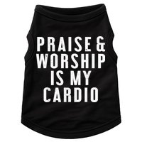Praise And Worship Is My Cardio Funny Doggie Tank