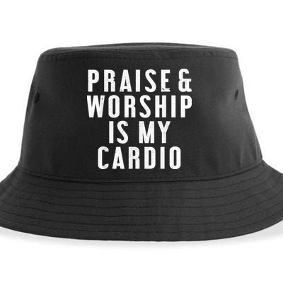 Praise And Worship Is My Cardio Funny Sustainable Bucket Hat