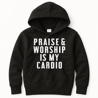 Praise And Worship Is My Cardio Funny Kids Hoodie