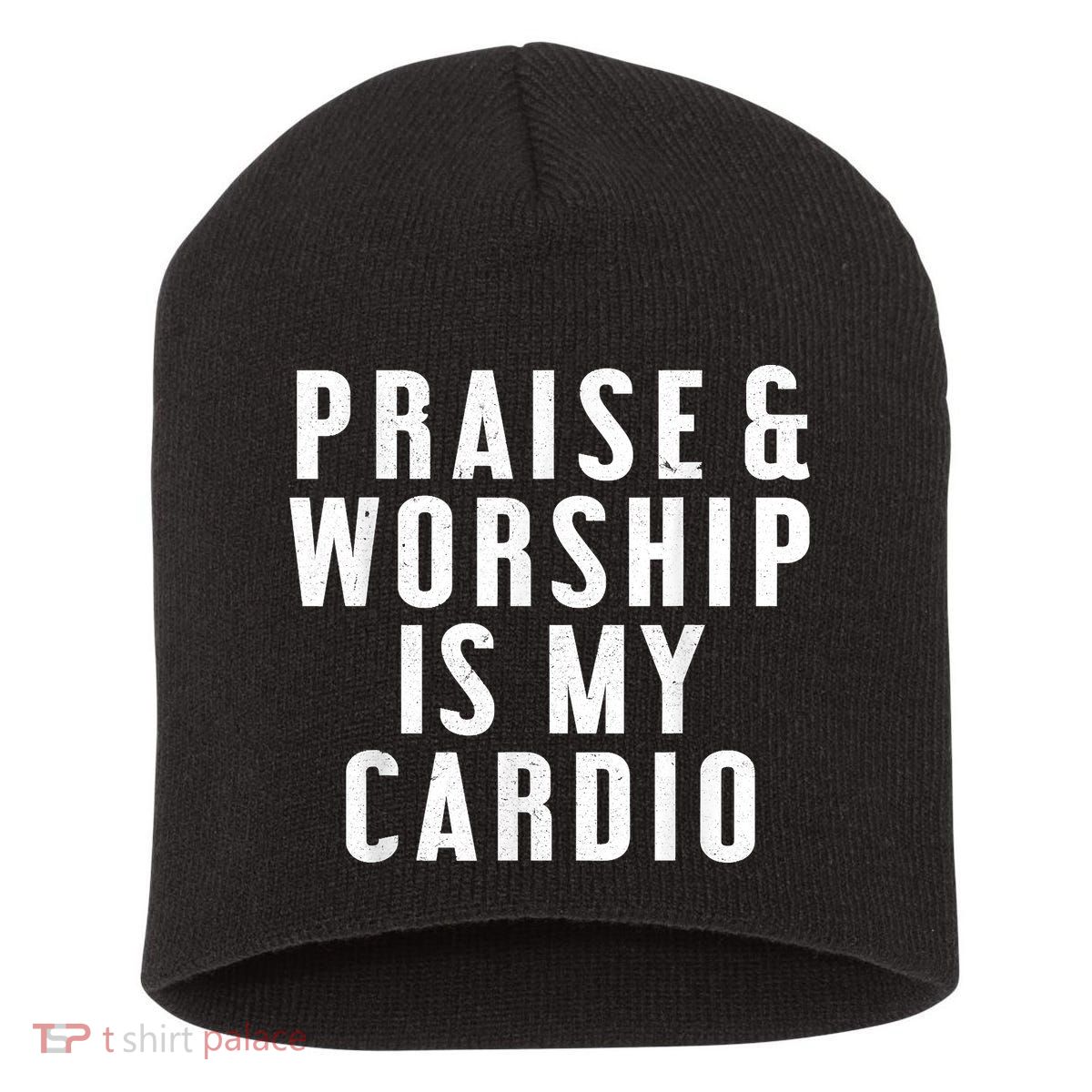 Praise And Worship Is My Cardio Funny Short Acrylic Beanie