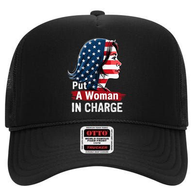 Put A Woman In Charge 2024 Empower In Politics High Crown Mesh Back Trucker Hat