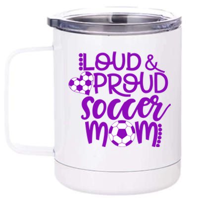 Purple And White Loud And Proud Soccer Mom Gift 12 oz Stainless Steel Tumbler Cup