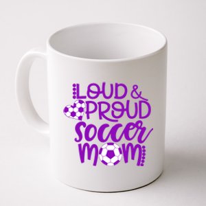 Purple And White Loud And Proud Soccer Mom Gift Coffee Mug