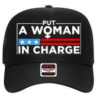 Put A Woman In Charge Potus Female President High Crown Mesh Back Trucker Hat