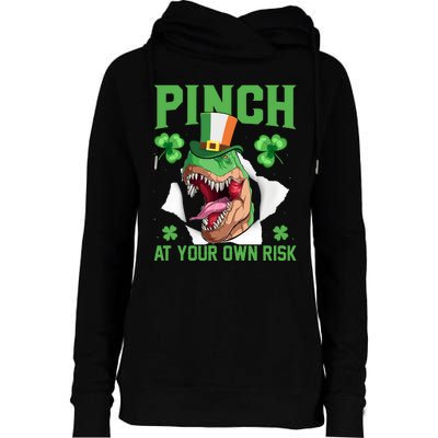 Pinch At Your Own Risk Funny Saying Patricks Day Womens Funnel Neck Pullover Hood